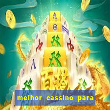 melhor cassino para jogar fortune tiger